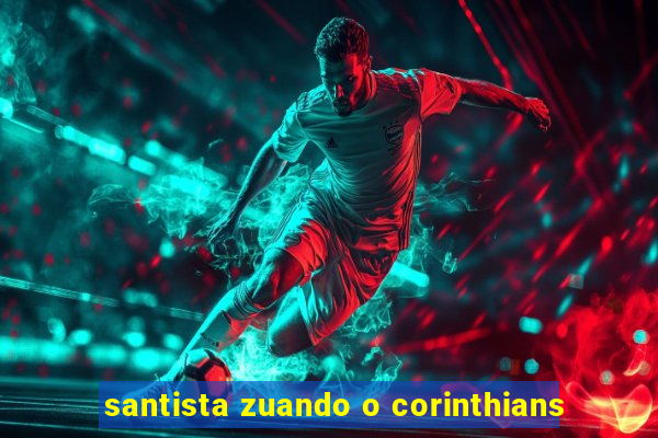 santista zuando o corinthians